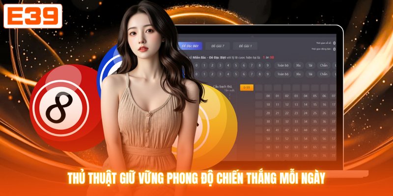 Thủ thuật giữ vững phong độ chiến thắng mỗi ngày